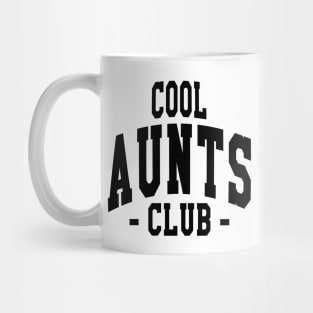 Cool Aunts Club Simple Black Text Mug